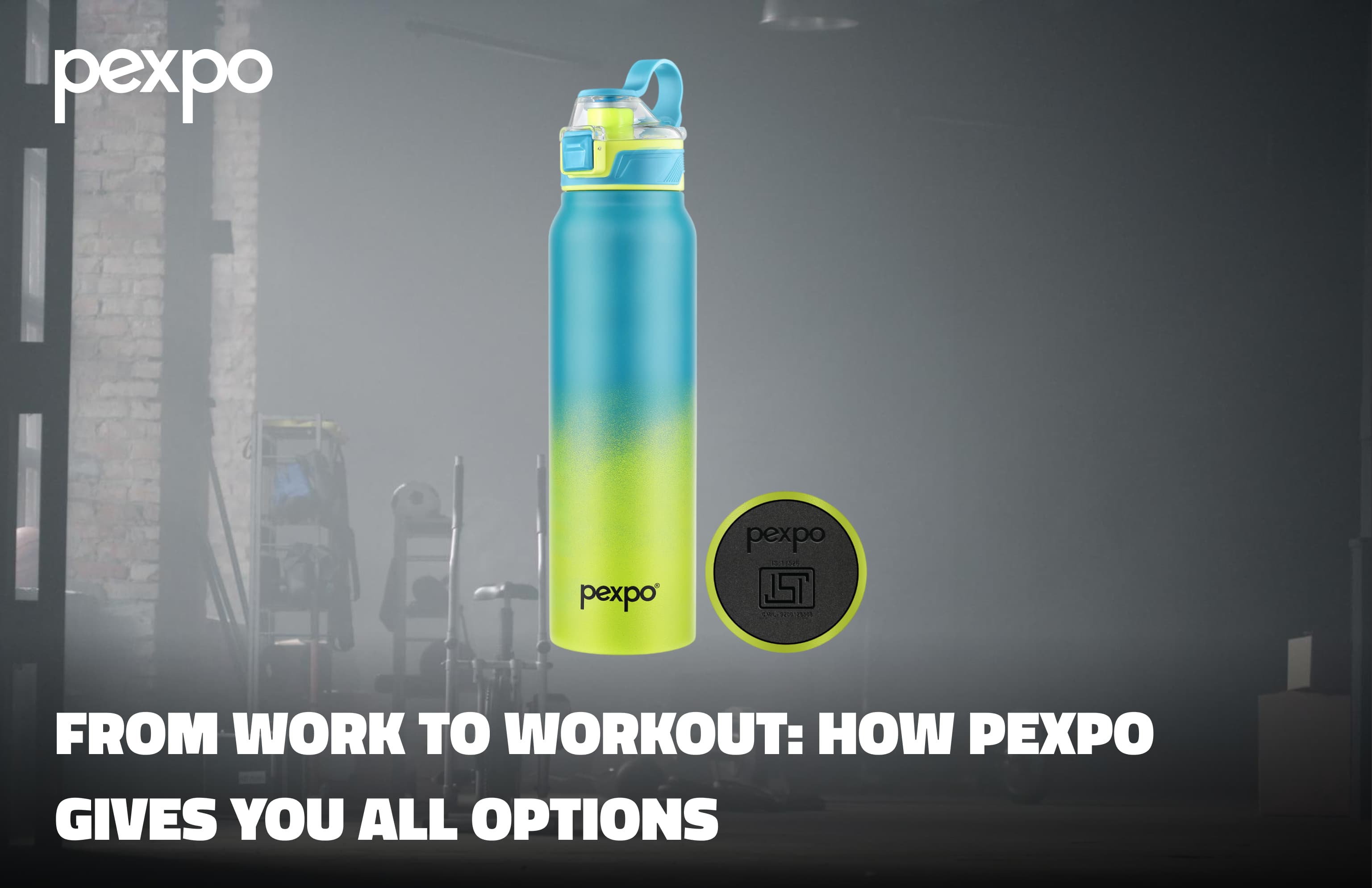 From Work to Workout How Pexpo Gives You All Options